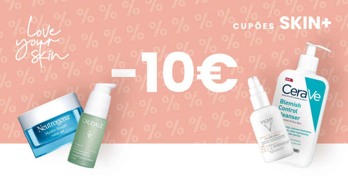 Cupão Love your Skin -10€