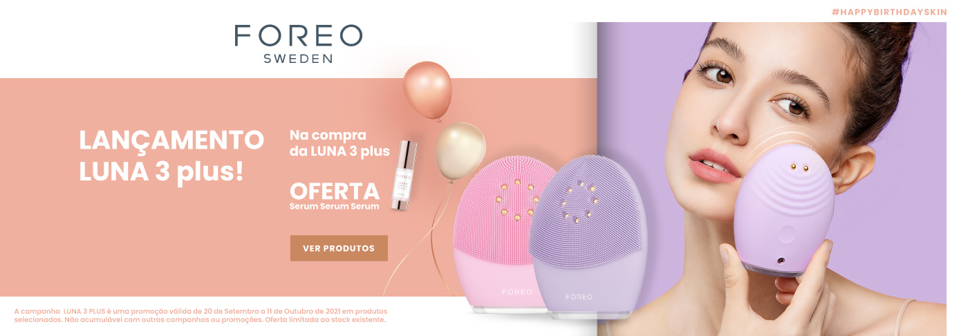 Lançamento: FOREO LUNA 3 Plus Lançamento: FOREO LUNA 3 Plus