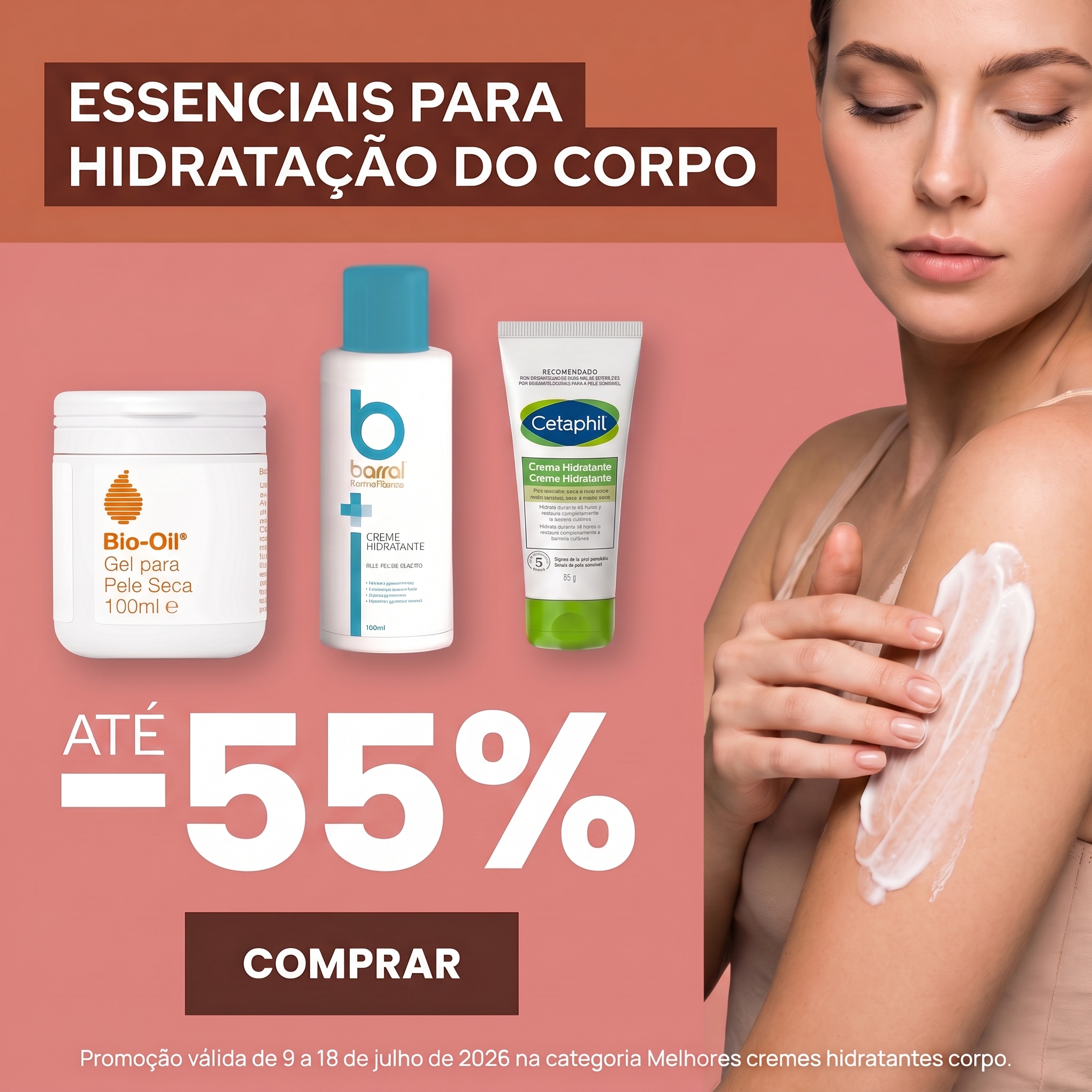 Essenciais para hidratação do corpo / 9 a 18 julho '26