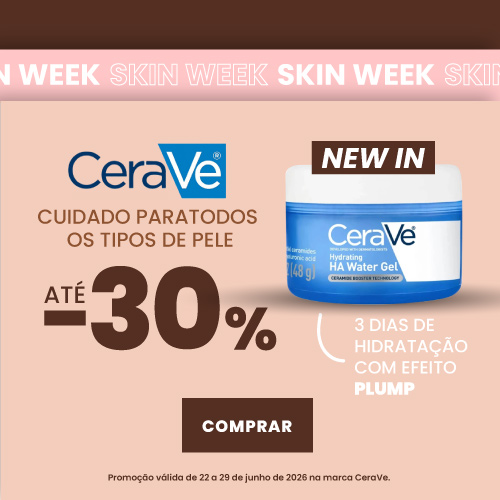 SKIN WEEK - CeraVe // 22 a 29 de junho '26