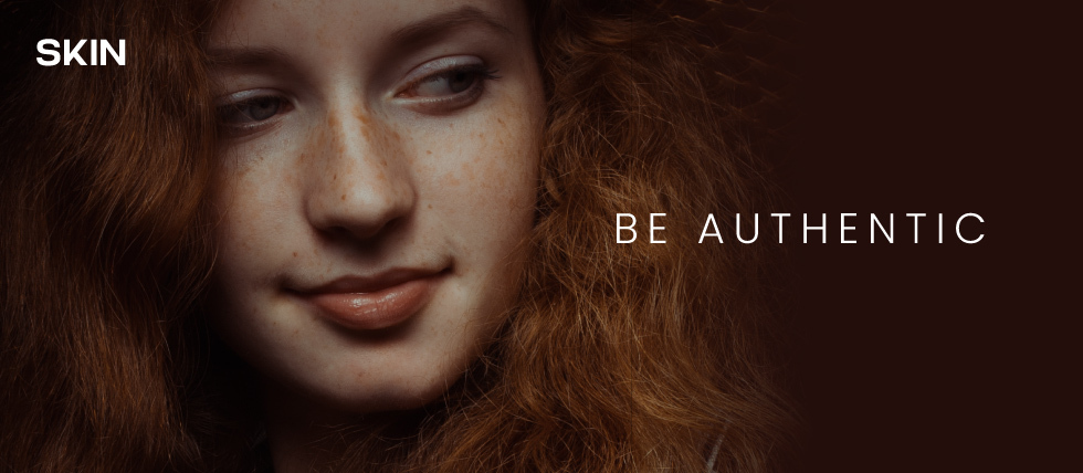 Skin - Be Authentic
